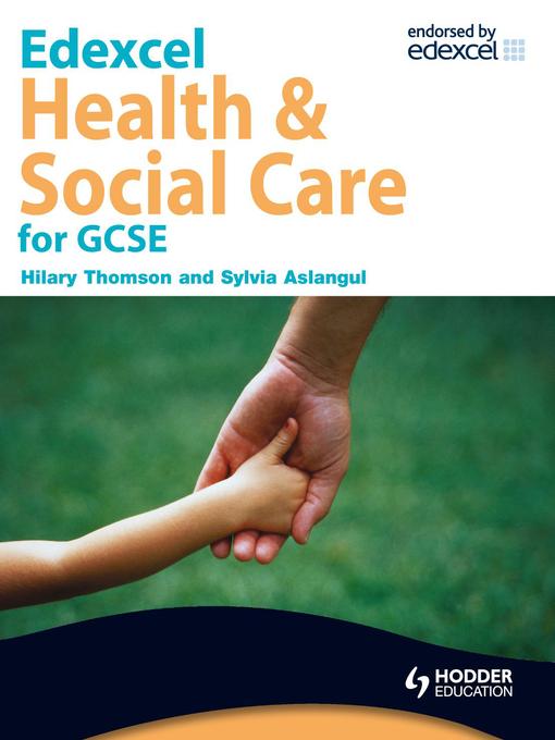 Title details for Edexcel Health and Social Care for GCSE by Hilary Thomson - Available